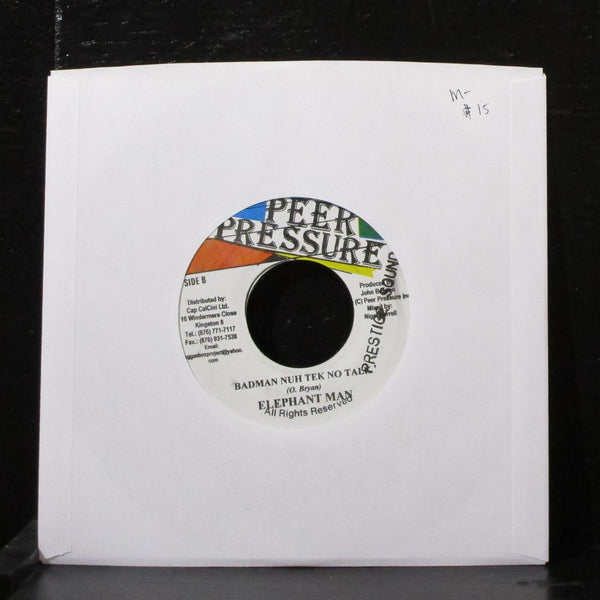 Elephant Man - Badman Nuh Tek No Talk 7" Mint- Vinyl 45 Peer Pressure Jamaica - Shuga Records