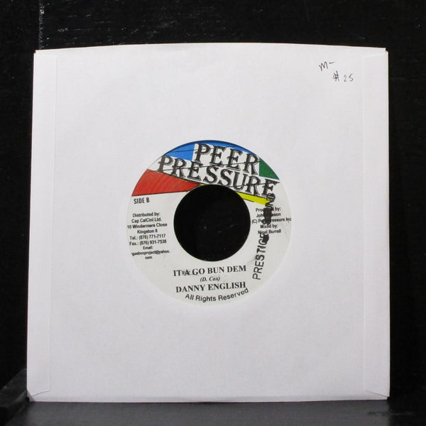 Danny English - It A Go Bun Dem 7" Mint- Vinyl 45 Peer Pressure Jamaica 2001 - Shuga Records