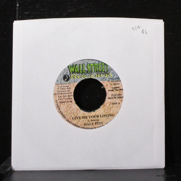 Half Pint - Give Me Your Loving 7" VG+ Vinyl 45 Wallstreet Jamaica 2001 - Shuga Records