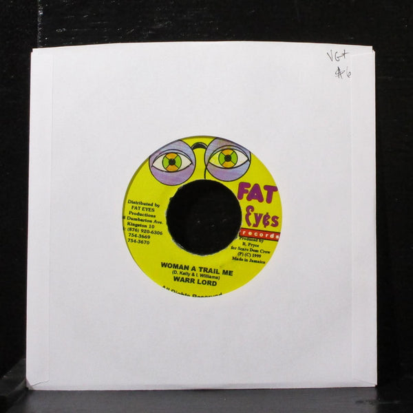 Warr Lord - Woman A Trail Me 7" VG+ Vinyl 45 Fat Eyes Jamaica 1999 - Shuga Records