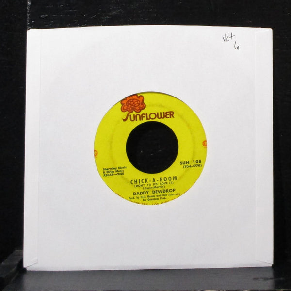 Daddy Dewdrop - Chick-A-Boom 7" VG+ Vinyl 45 SUN 105 USA 1971 - Shuga Records