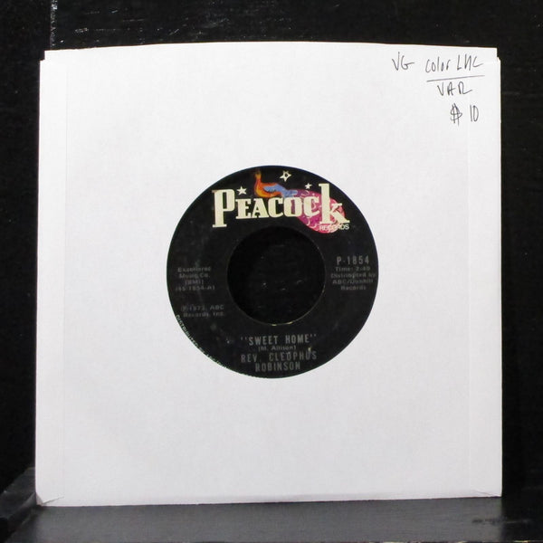 Rev. Cleophus Robinson - Sweet Home / I Believe 7" VG Vinyl 45 Peacock 1854 USA - Shuga Records