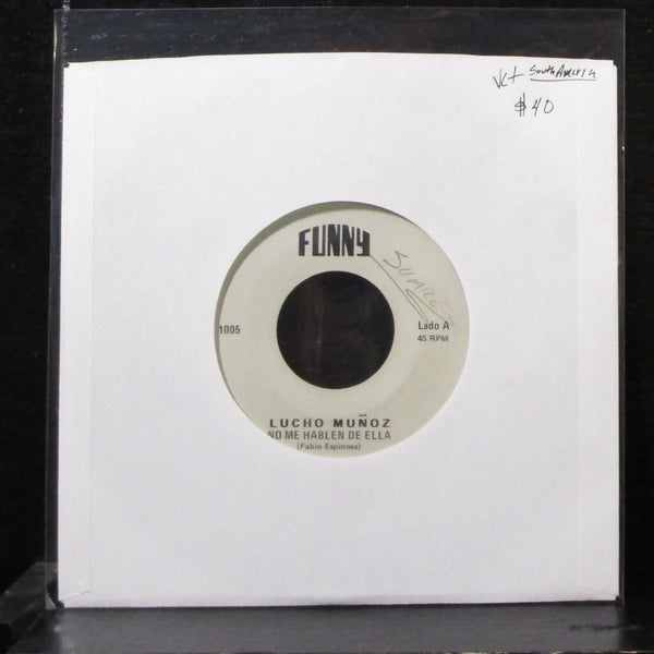 Lucho Muoz - No Me Hablen De Ella 7" VG+ Vinyl 45 Funny 1005 South America - Shuga Records