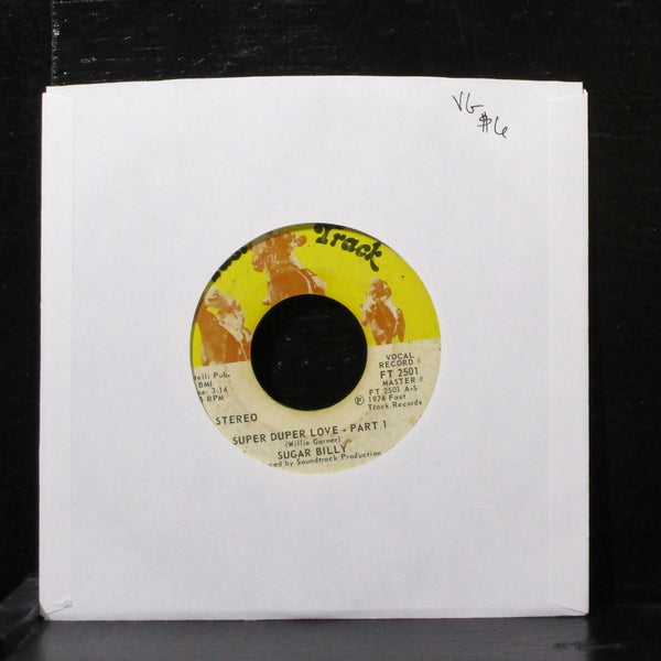 Sugar Billy - Super Duper Love 7" VG Vinyl 45 Fast Track FT 2501 USA 1974 - Shuga Records