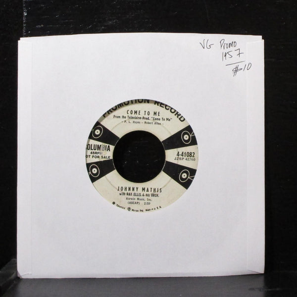 Johnny Mathis - Come To Me / When I Am With You 7" VG Promo Vinyl 45 4-41082 - Shuga Records