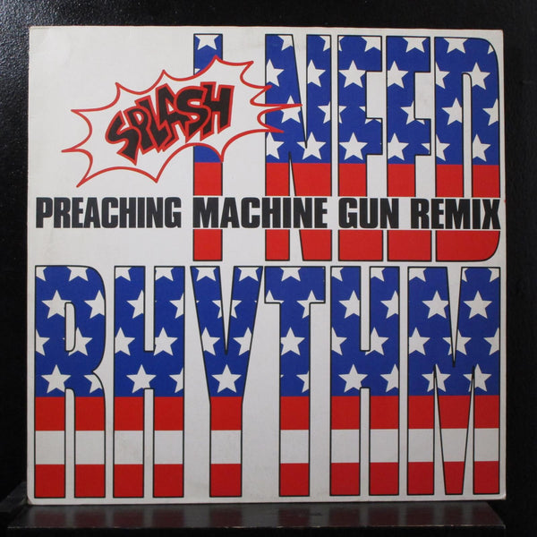 Splash - I Need Rhythm Preaching Machine Gun Remix 12" Mint- UK 9031-72124-0 - Shuga Records