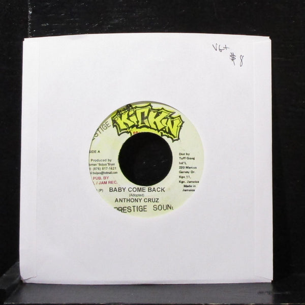 Anthony Cruz - Baby Come Back 7" VG+ Vinyl 45 Kickin Jamaica 2002 - Shuga Records