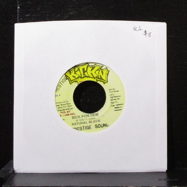 Natural Black - Sick Pon Dem 7" VG+ Vinyl 45 Kickin Jamaica 2002 - Shuga Records