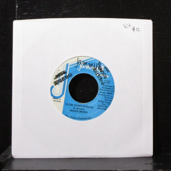 Dennis Brown - Slow Down Woman 7" VG+ Vinyl 45 Jammy's Jamaica 1985 - Shuga Records