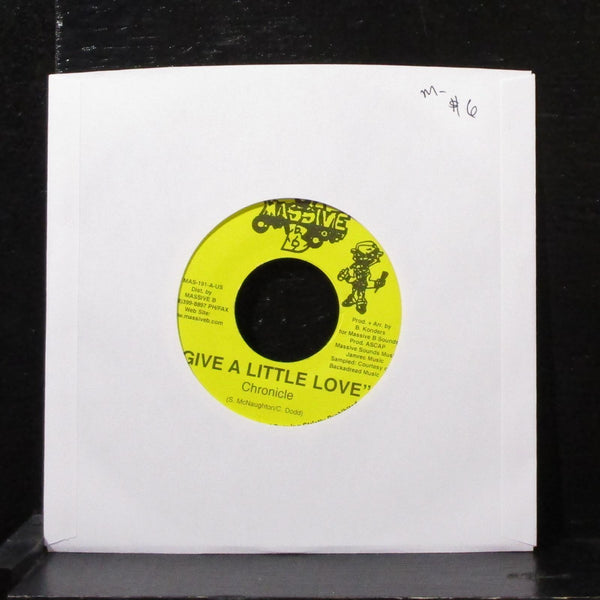 Chronicle - Give A Little Love 7" Mint- Vinyl 45 Massive B MAS 191 USA 2001 - Shuga Records