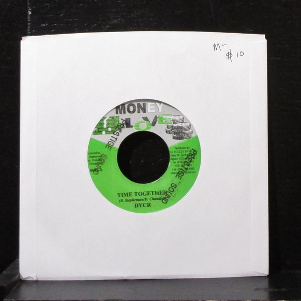 DYCR - Time Together 7" Mint- Vinyl 45 Money Love Jamaica - Shuga Records