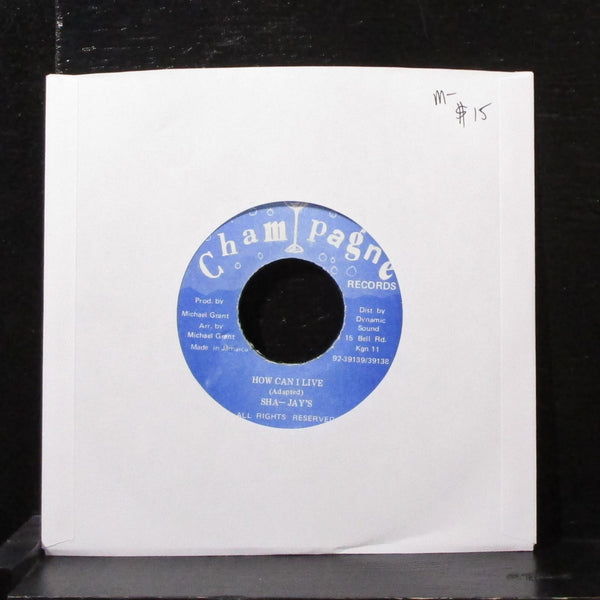 Sha-Jay's - How Can I Live 7" Mint- Vinyl 45 Champagne International Jamaica - Shuga Records