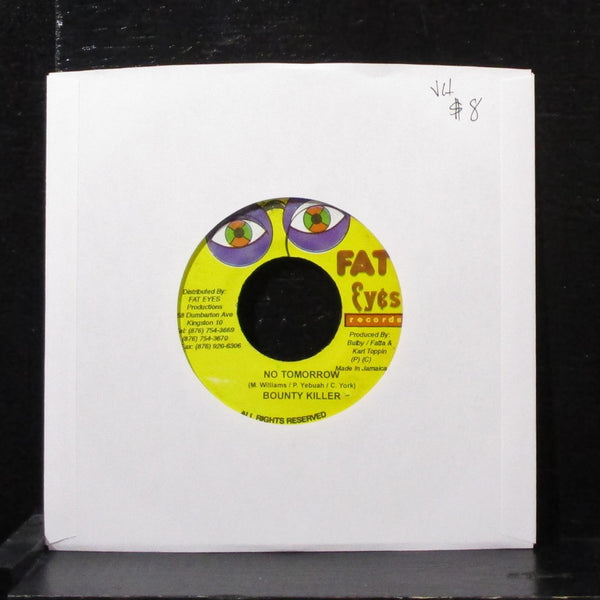 Bounty Killer - No Tomorrow 7" VG+ Vinyl 45 Fat Eyes Jamaica - Shuga Records
