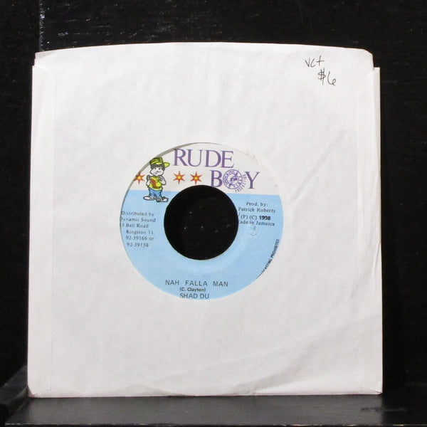 Shad Du - Nah Falla Man 7" VG+ Vinyl 45 Rude Boy Jamaica 1998 - Shuga Records