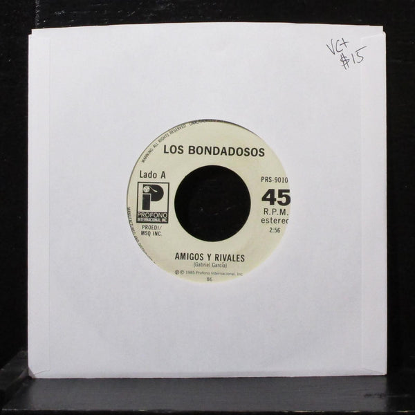 Los Bondadosos - Amigos Y Rivales 7" VG+ Vinyl 45 Profono PRS-90106 USA 1985 - Shuga Records