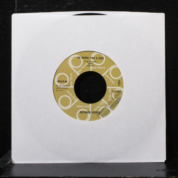 Salvador Huerta - Desahogo 7" VG+ Vinyl 45 Peerless 12316-O Mexico 1986 - Shuga Records