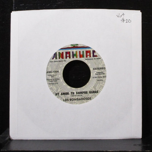 Los Bondadosos - Ay Amor Tu Siempre Ganas 7" VG+ Vinyl 45 Anahuac ANC-1204 - Shuga Records