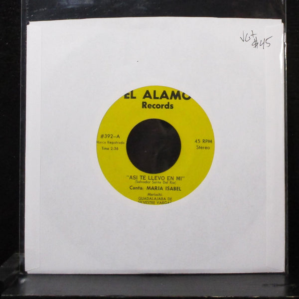 Maria Isabel - Asi Te Llevo En Mi / Calla Y Vete 7" VG+ Vinyl 45 El Alamo 392 - Shuga Records