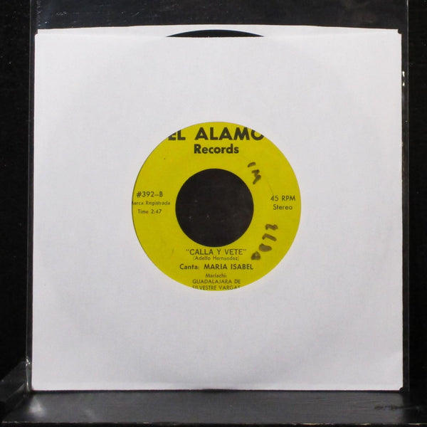 Maria Isabel - Asi Te Llevo En Mi / Calla Y Vete 7" VG+ Vinyl 45 El Alamo 392 - Shuga Records