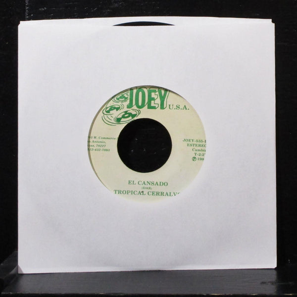Tropical Cerralvo - Tu Nunca Me Quisiste / El Cansado 7" VG+ Vinyl 45 JOEY-535 - Shuga Records