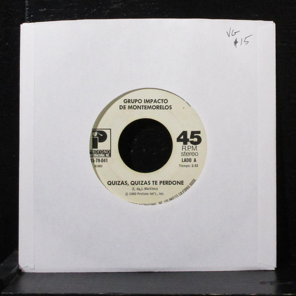 Grupo Impacto De Montemorelos - Quizas, Quizas Te Perdone 7" VG Vinyl 45-79-041 - Shuga Records