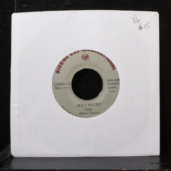 July Mateo - Oye / Yo Tambien 7" VG Vinyl 45 Discos CBS DBS-28003 USA 1984 - Shuga Records