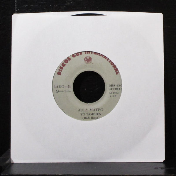 July Mateo - Oye / Yo Tambien 7" VG Vinyl 45 Discos CBS DBS-28003 USA 1984 - Shuga Records