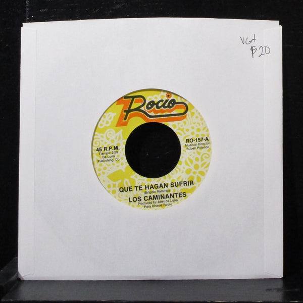 Los Caminantes - Que Te Hagan Sufrir 7" VG+ Vinyl 45 Rocio RO-157 USA - Shuga Records