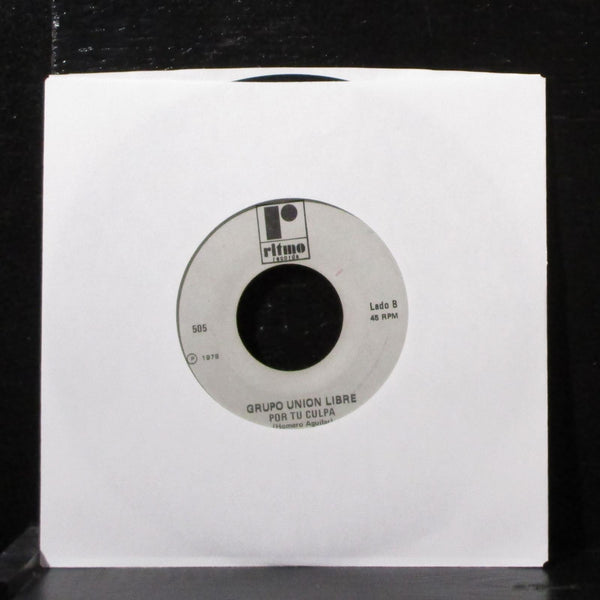 Grupo Union Libre - Saguita Al Bat / Por Tu Culpa 7" VG+ Vinyl 45 Ritmo 505 USA - Shuga Records