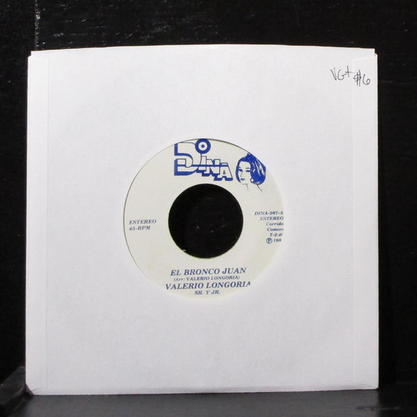 Valerio Longoria - El Bronco Juan 7" VG+ Vinyl 45 DINA-267 USA 1982 - Shuga Records