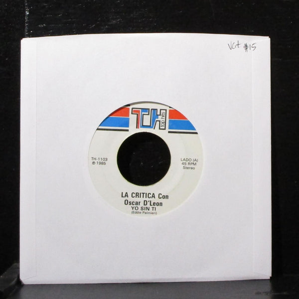 La Critica Con Oscar D'Leon - Yo Sin Ti 7" VG+ Vinyl 45 TH-1103 USA 1985 - Shuga Records