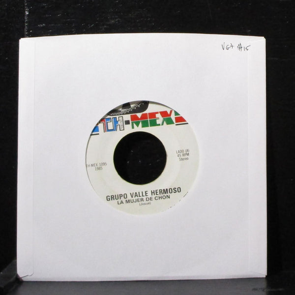 Grupo Valle Hermoso - La Mujer De Chon 7" VG+ Vinyl 45 TH-MEX 1095 USA 1985 - Shuga Records