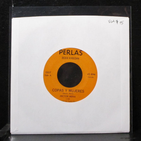 Hector Mena - Copas Y Mujeres 7" VG+ Vinyl 45 Perlas 15017 - Shuga Records