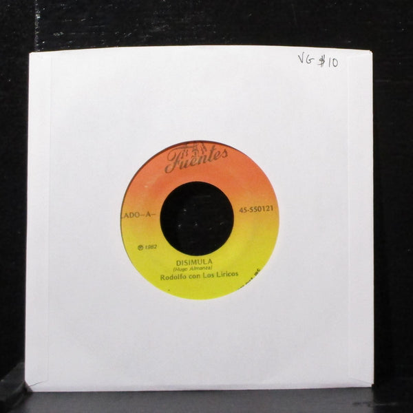 Rodolfo con Los Liricos - Dismula 7" VG Vinyl 45 Fuentes 45-550121 USA 1982 - Shuga Records