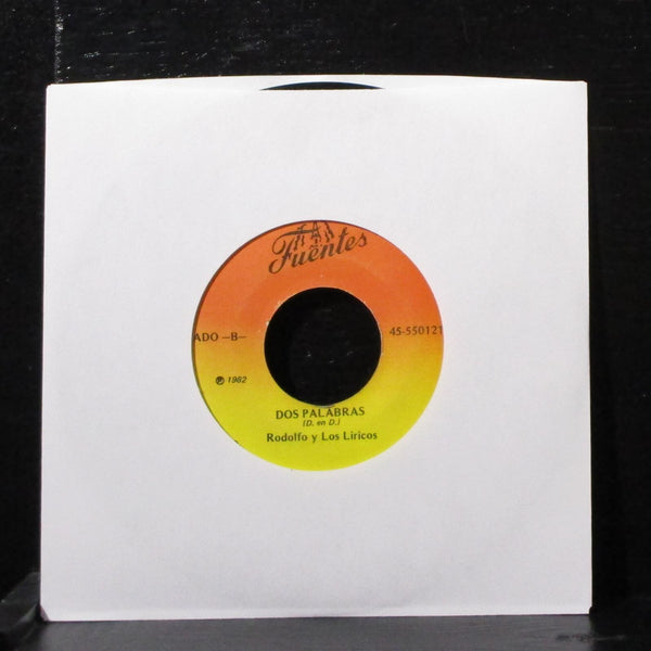 Rodolfo con Los Liricos - Dismula 7" VG Vinyl 45 Fuentes 45-550121 USA 1982 - Shuga Records