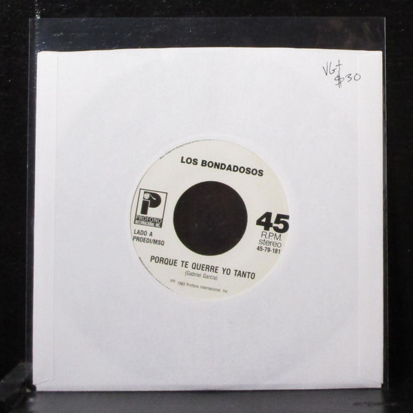 Los Bonadosos - Porque Te Querre Yo Tanto 7" VG+ Vinyl 45 Profono 45-79-181 - Shuga Records