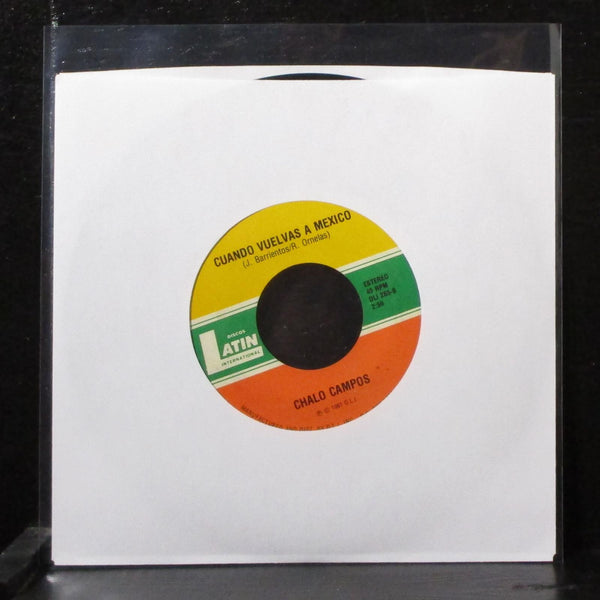 Chalo Campos - Unknown / Cuando Vuelvas A Mexico 7" VG Vinyl 45 DLI 265 USA 1981 - Shuga Records