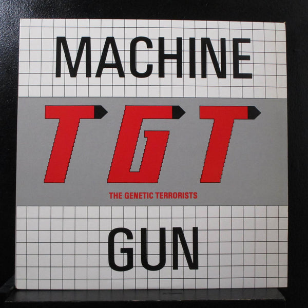 T G T (The Genetic Terrorists) - Machine Gun 12" 45 RPM Mint- WAX 058 Record - Shuga Records