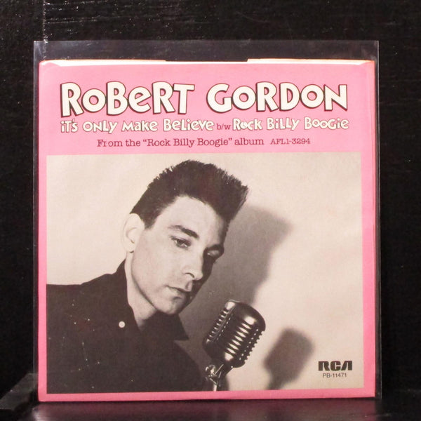 Robert Gordon - It's Only Make Believe 7" Mint- Vinyl 45 RCA PB-11471 USA 1979 - Shuga Records