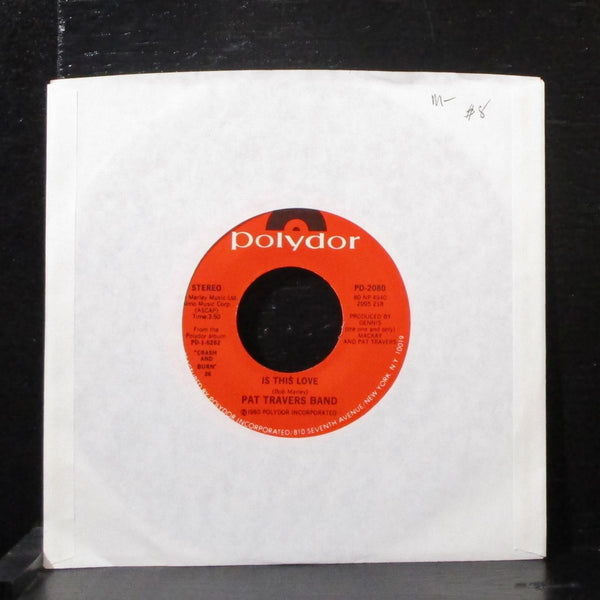 Pat Travers Band - Is This Love 7" Mint- Vinyl 45 Polydor PD-2080 USA 1980 - Shuga Records