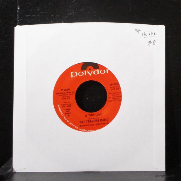 Pat Travers Band - Is This Love 7" Mint- Vinyl 45 Polydor PD-2080 USA 1980 - Shuga Records