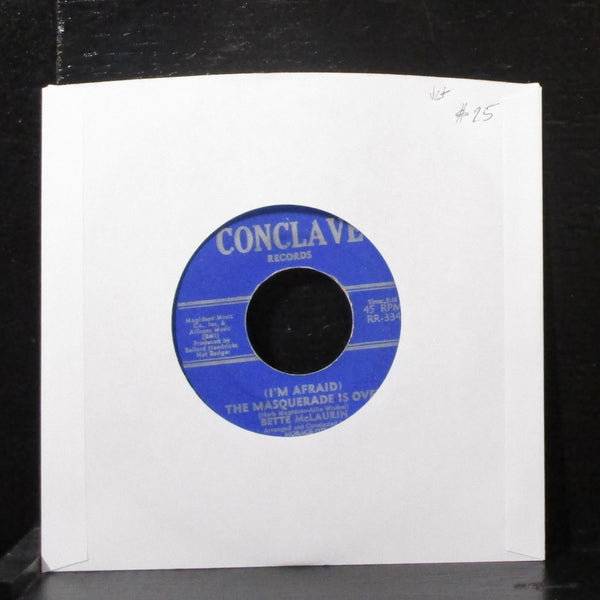 Bette McLaurin - The Masquerade Is Over 7" VG+ Vinyl 45 Conclave RR-334 USA - Shuga Records