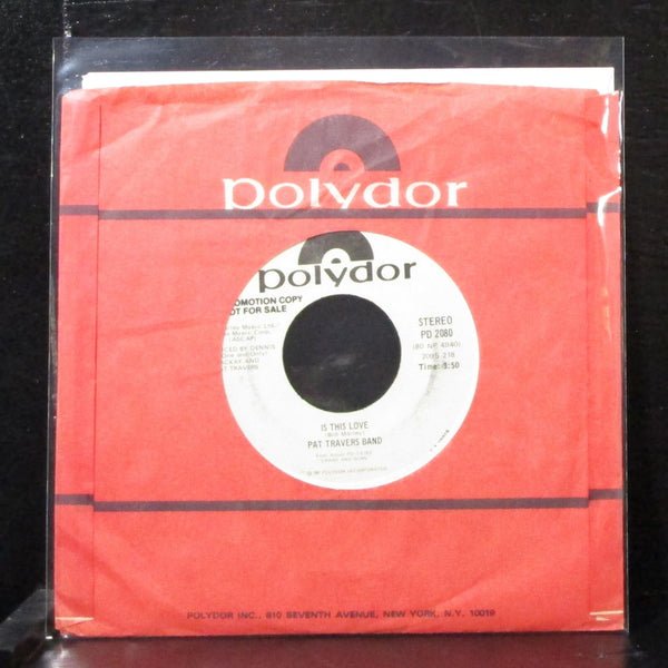 Pat Travers Band - Is This Love 7" Mint- Promo Vinyl 45 Polydor PD 2080 USA 1980 - Shuga Records