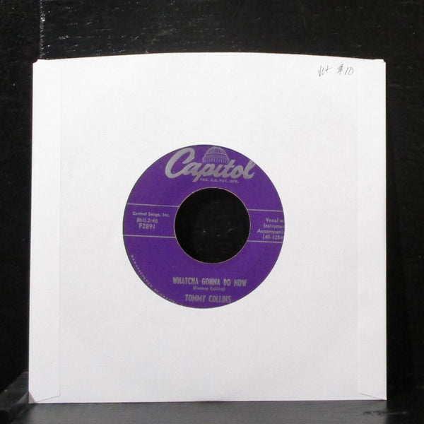 Tommy Collins - Whatcha Gonna Do Now 7" VG+ Vinyl 45 Capitol F2891 USA 1954 - Shuga Records