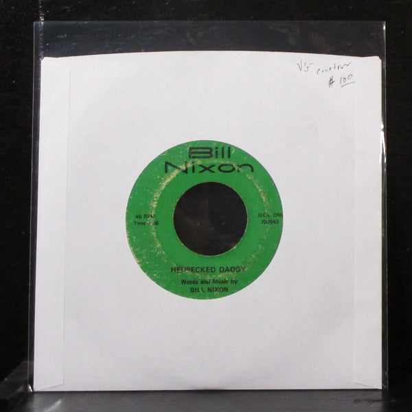 Bill Nixon - Henpecked Daddy / Honey Get Your Girdle On 7" VG- Vinyl 45 private - Shuga Records