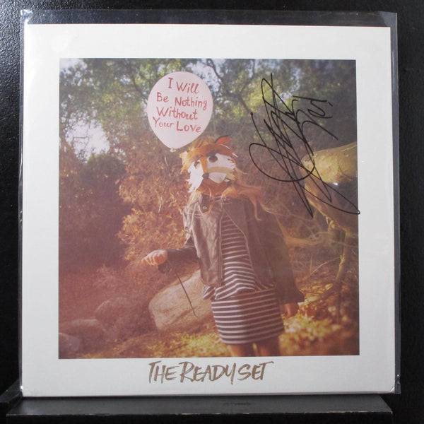 The Ready Set - I Will Be Nothing Without Your Love LP Mint- HR2221-1 Signed - Shuga Records
