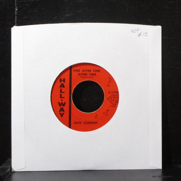 Jack Clement - Time After Time After Time 7" VG+ Vinyl 45 Hall-Way S-1796 USA - Shuga Records