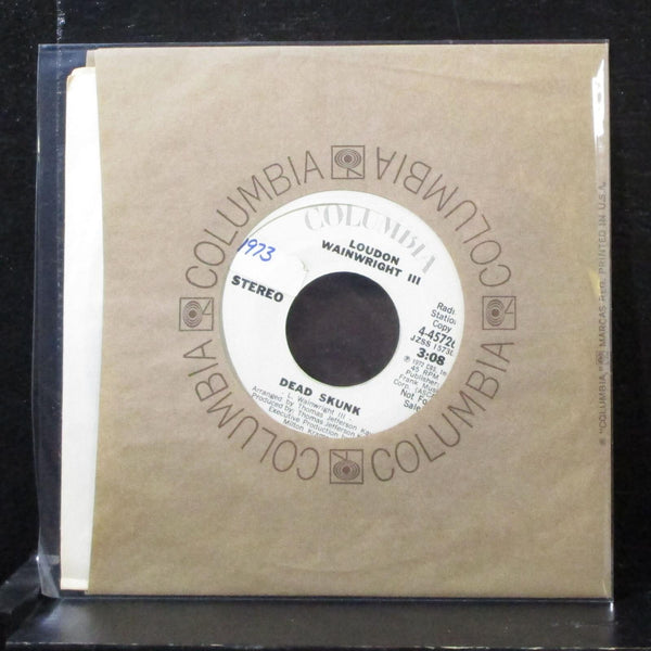 Loudon Wainwright III - Dead Skunk 7" VG+ Promo Vinyl 45 Columbia 4-45726 USA - Shuga Records