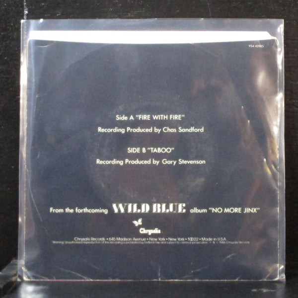 Wild Blue - Fire With Fire / Taboo 7" Mint- Vinyl 45 Chrysalis VS4 42985 USA - Shuga Records