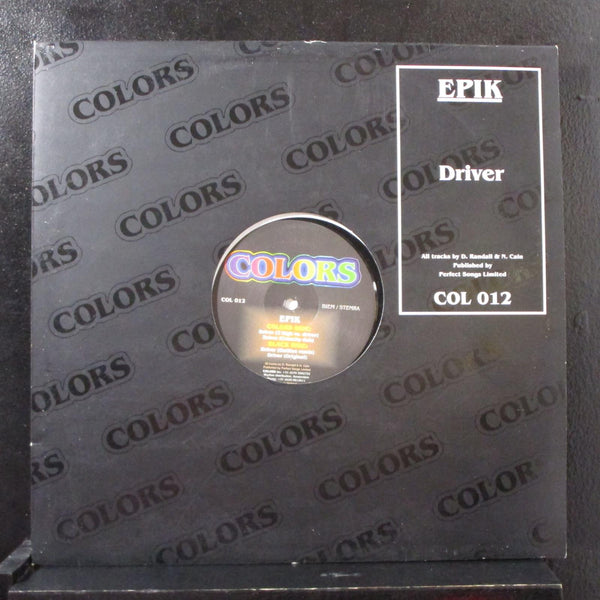 Epik - Driver 12" Mint- COL 012 Netherlands 1995 Colors Vinyl Record - Shuga Records